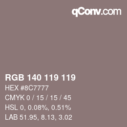 Color code: RGB 140 119 119 | qconv.com