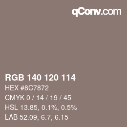 Color code: RGB 140 120 114 | qconv.com