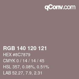 Color code: RGB 140 120 121 | qconv.com