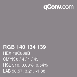 Color code: RGB 140 134 139 | qconv.com