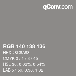 Color code: RGB 140 138 136 | qconv.com