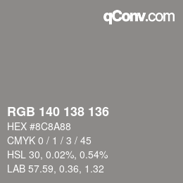 Color code: RGB 140 138 136 | qconv.com