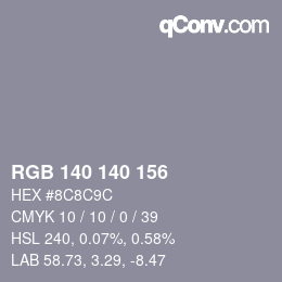 カラーコード: RGB 140 140 156 | qconv.com