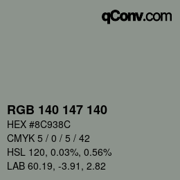 Color code: RGB 140 147 140 | qconv.com