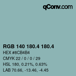 カラーコード: RGB 140 180.4 180.4 | qconv.com