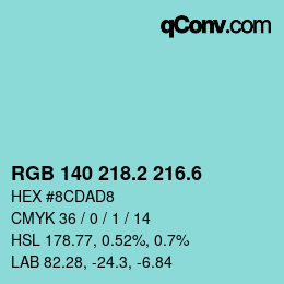 カラーコード: RGB 140 218.2 216.6 | qconv.com