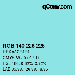 カラーコード: RGB 140 228 228 | qconv.com