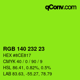 颜色代码: RGB 140 232 23 | qconv.com