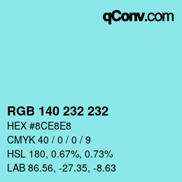 Color code: RGB 140 232 232 | qconv.com