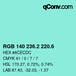 カラーコード: RGB 140 236.2 220.6 | qconv.com