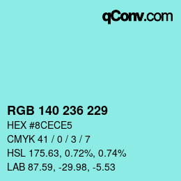 カラーコード: RGB 140 236 229 | qconv.com