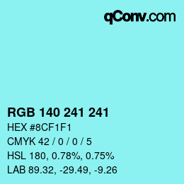 Color code: RGB 140 241 241 | qconv.com