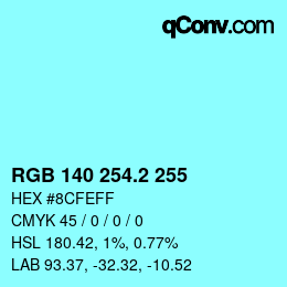 カラーコード: RGB 140 254.2 255 | qconv.com