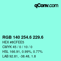 カラーコード: RGB 140 254.6 229.6 | qconv.com