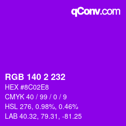 カラーコード: RGB 140 2 232 | qconv.com