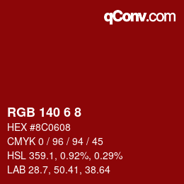 Color code: RGB 140 6 8 | qconv.com