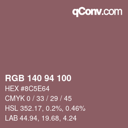 Color code: RGB 140 94 100 | qconv.com