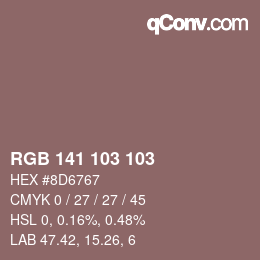 Farbcode: RGB 141 103 103 | qconv.com