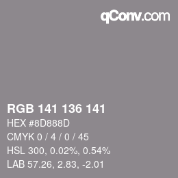 Color code: RGB 141 136 141 | qconv.com