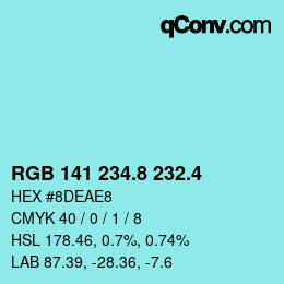 カラーコード: RGB 141 234.8 232.4 | qconv.com