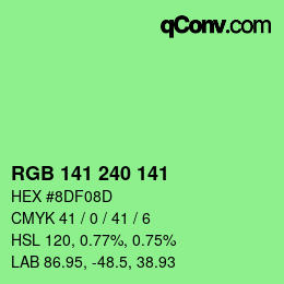 カラーコード: RGB 141 240 141 | qconv.com