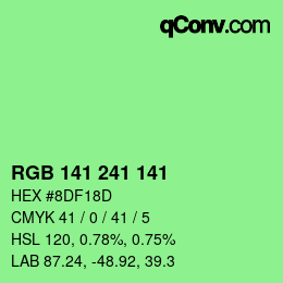 カラーコード: RGB 141 241 141 | qconv.com