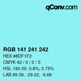 カラーコード: RGB 141 241 242 | qconv.com