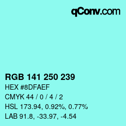 Color code: RGB 141 250 239 | qconv.com