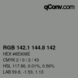 カラーコード: RGB 142.1 144.8 142 | qconv.com