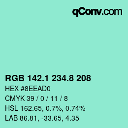 カラーコード: RGB 142.1 234.8 208 | qconv.com
