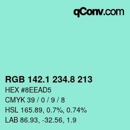 カラーコード: RGB 142.1 234.8 213 | qconv.com