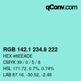カラーコード: RGB 142.1 234.8 222 | qconv.com