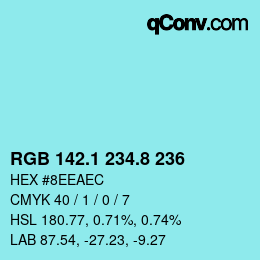 カラーコード: RGB 142.1 234.8 236 | qconv.com
