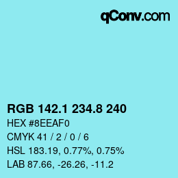 Farbcode: RGB 142.1 234.8 240 | qconv.com