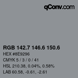カラーコード: RGB 142.7 146.6 150.6 | qconv.com