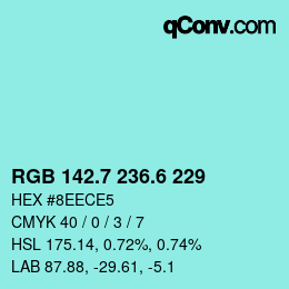 カラーコード: RGB 142.7 236.6 229 | qconv.com
