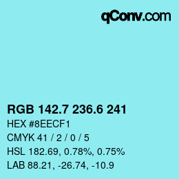 カラーコード: RGB 142.7 236.6 241 | qconv.com