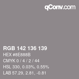 Color code: RGB 142 136 139 | qconv.com