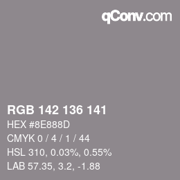 Color code: RGB 142 136 141 | qconv.com
