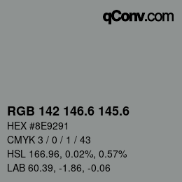 カラーコード: RGB 142 146.6 145.6 | qconv.com