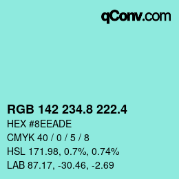 カラーコード: RGB 142 234.8 222.4 | qconv.com