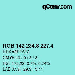 カラーコード: RGB 142 234.8 227.4 | qconv.com