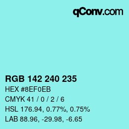 Color code: RGB 142 240 235 | qconv.com