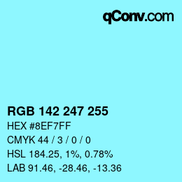 カラーコード: RGB 142 247 255 | qconv.com