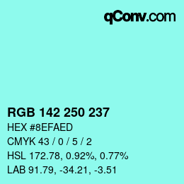 カラーコード: RGB 142 250 237 | qconv.com