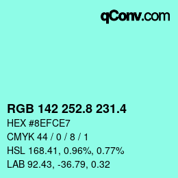 カラーコード: RGB 142 252.8 231.4 | qconv.com