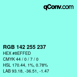 Color code: RGB 142 255 237 | qconv.com