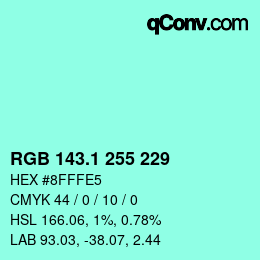 カラーコード: RGB 143.1 255 229 | qconv.com