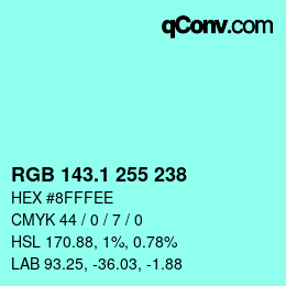 カラーコード: RGB 143.1 255 238 | qconv.com