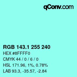 カラーコード: RGB 143.1 255 240 | qconv.com